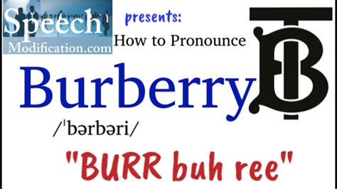 how to pronounce burberry perfume|how to pronounce Burberry prorsum.